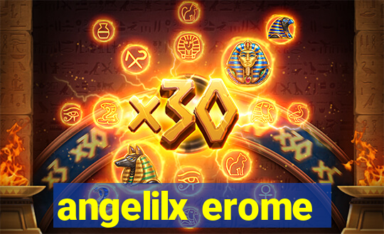 angelilx erome